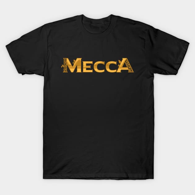 Mecca Gold Decorative Typography T-Shirt by mazyoy
